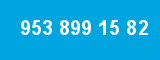 953 899 15 82